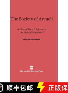【3-4周达】The Society of Arcueil: A View of French Science at the Time of Napoleon I [9780674330122]