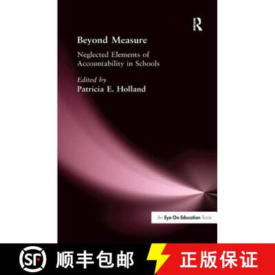 【3-4周达】精装 Beyond Measure: Neglected Elements of Accountability in Schools [9781138435667]