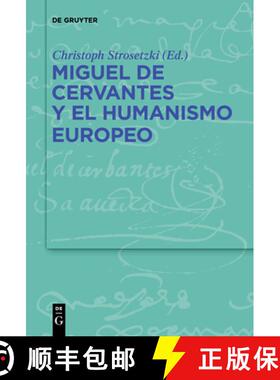 预订 DEG Miguel de Cervantes y el humanismo europeo [9783110736427]