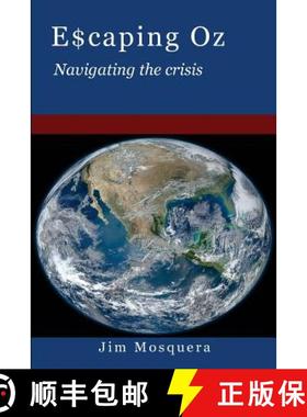 预订 Escaping Oz: Navigating the Crisis [9780983296621]