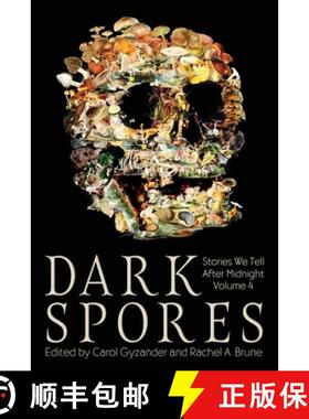 预订 Dark Spores: Stories We Tell After Midnight Volume 4 [9781952388156]