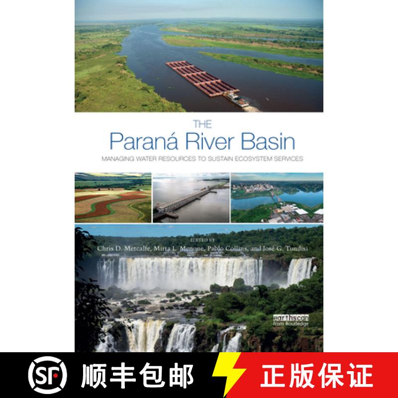 【3-4周达】The Paraná River Basin: Managing Water Resources to Sustain Ecosystem Services [9781032336114]
