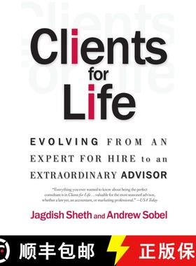 【3-4周达】Clients for Life: Evolving from an Expert-for-Hire to an Extraordinary Adviser [9780684870304]