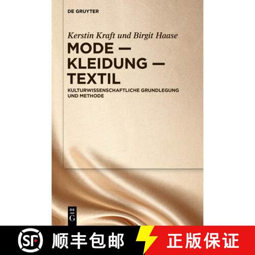 【3-4周达】精装 Mode – Kleidung – Textil – Kulturwissenschaftliche Grundlegung und Methode [9783110737004]