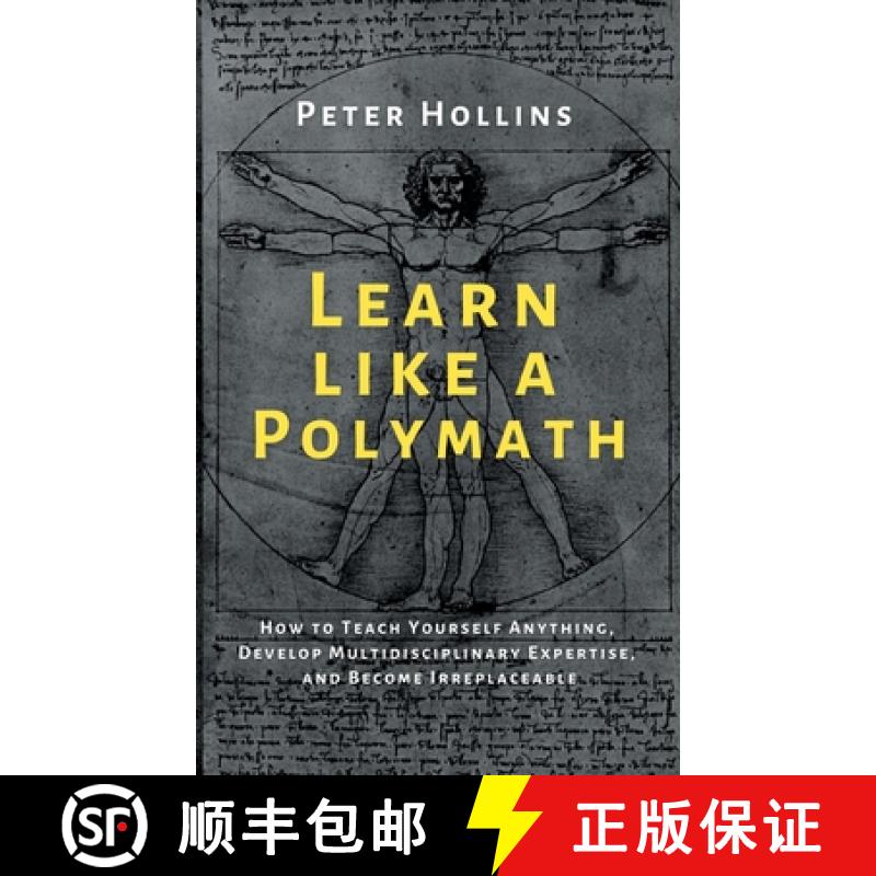 【2-3周达】Learn Like a Polymath: How to Teach Yourself Anything, Develop Multidisciplinary Expertise... [9781647431969]