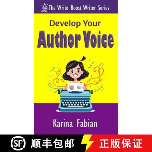 【3-4周达】Develop Your Author Voice: Strengthen Your Writing Style and Create a Voice Readers Recognize [9781956489286]
