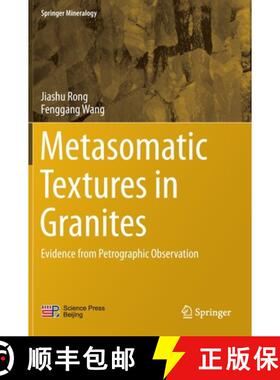 预订 Metasomatic Textures in Granites : Evidence from Petrographic Observation [9789811006654]