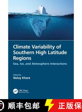 【3-4周达】Climate Variability of Southern High Latitude Regions: Sea, Ice, and Atmosphere Interactions [9781032067629]