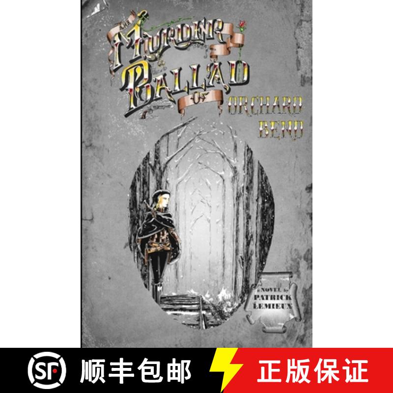 【3-4周达】The Murder Ballad of Orchard Bend [9781926462073]
