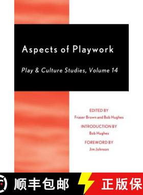 预订 Aspects of Playwork: Play and Culture Studies, Volume 14 [9780761870609]
