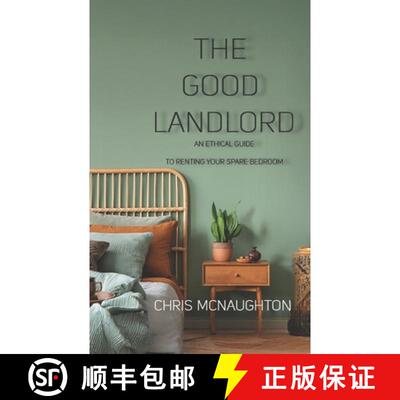 【3-4周达】The Good Landlord: An Ethical Guide to Renting Your Spare Bedoom [9798218755324]