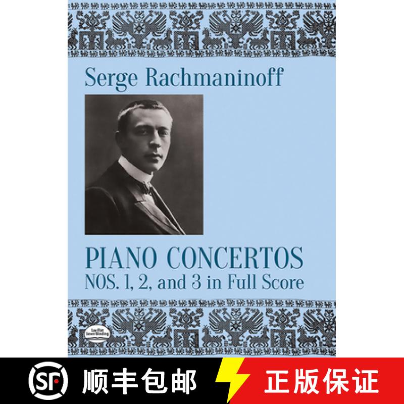 预订 Serge Rachmaninoff: Piano Concertos Nos. 1, 2 and 3 in Full Score [9780486263502]