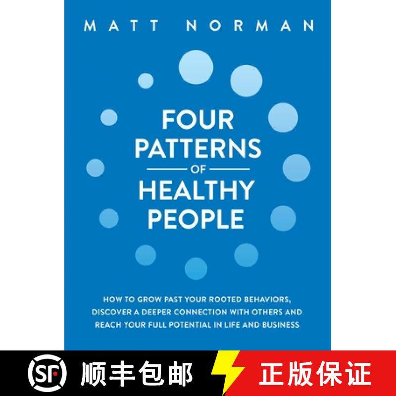 【3-4周达】Four Patterns of Healthy People: How to Grow Past Your Rooted Behaviors, Discover a Deeper... [9781950043163]