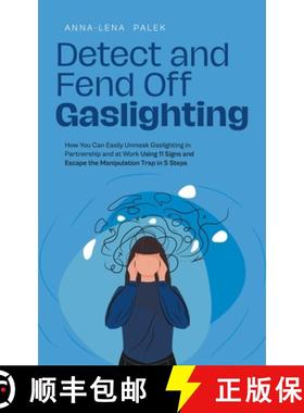 预订 Detect and Fend Off Gaslighting How You Can Easily Unmask Gaslighting in Partnership and at Work... [9798223730637]