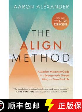 【3-4周达】The Align Method: A Modern Movement Guide for a Stronger Body, Sharper Mind, and Stress-Pr... [9781538716137]