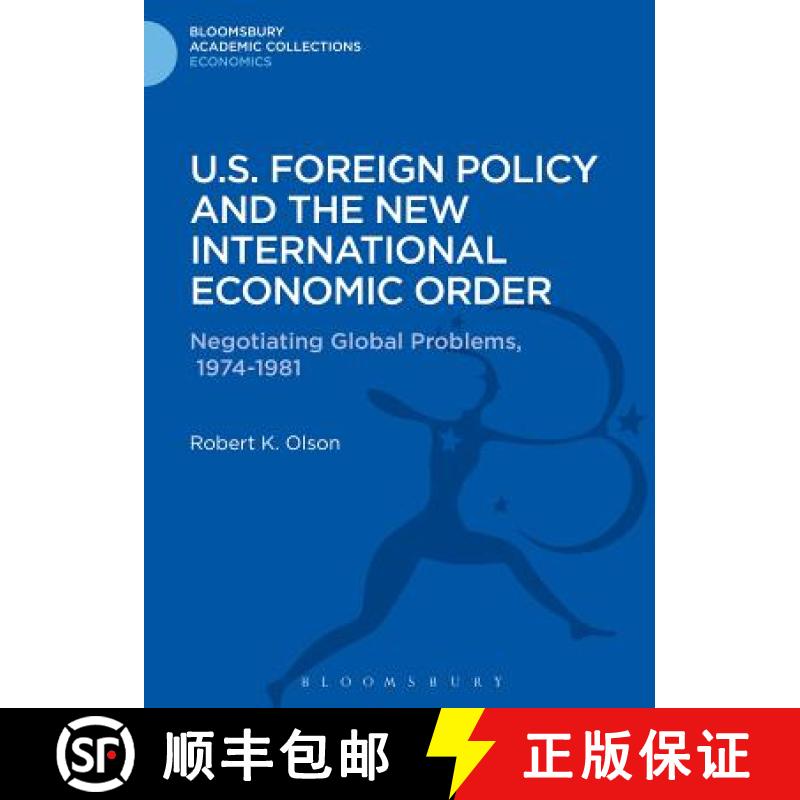 【3-4周达】U.S. Foreign Policy and the New International Economic Order: Negotiating Global Problems,... [9781472511591]