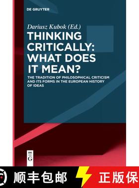 【3-4周达】Thinking Critically: What Does It Mean?: The Tradition of Philosophical Criticism and Its ... [9783110653939]