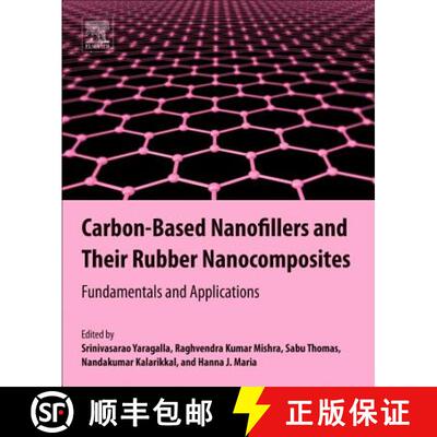 【3-4周达】Carbon-Based Nanofillers and Their Rubber Nanocomposites: Fundamentals and Applications [9780128173428]