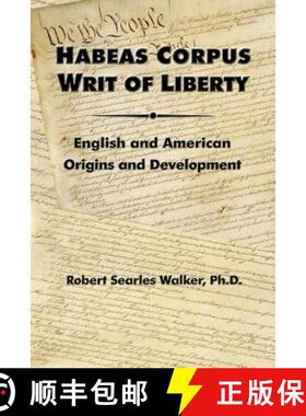 【3-4周达】Habeas Corpus Writ of Liberty: English and American Origins and Development [9781419644788]