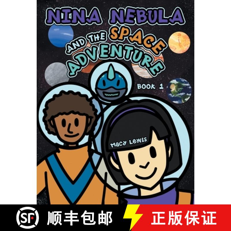 【3-4周达】Nina Nebula and the Space Adventure: Book 1 [9781665740081]