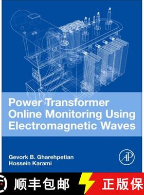 【3-4周达】Power Transformer Online Monitoring Using Electromagnetic Waves [9780128228012]