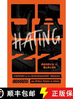 【3-4周达】Hating Jazz: A History of Its Disparagement, Mockery, and Other Forms of Abuse [9780226838359]