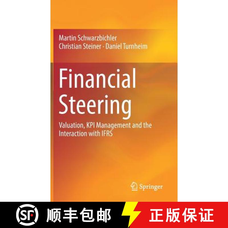 【3-4周达】Financial Steering : Valuation, KPI Management and the Interaction with IFRS [9783319757612]