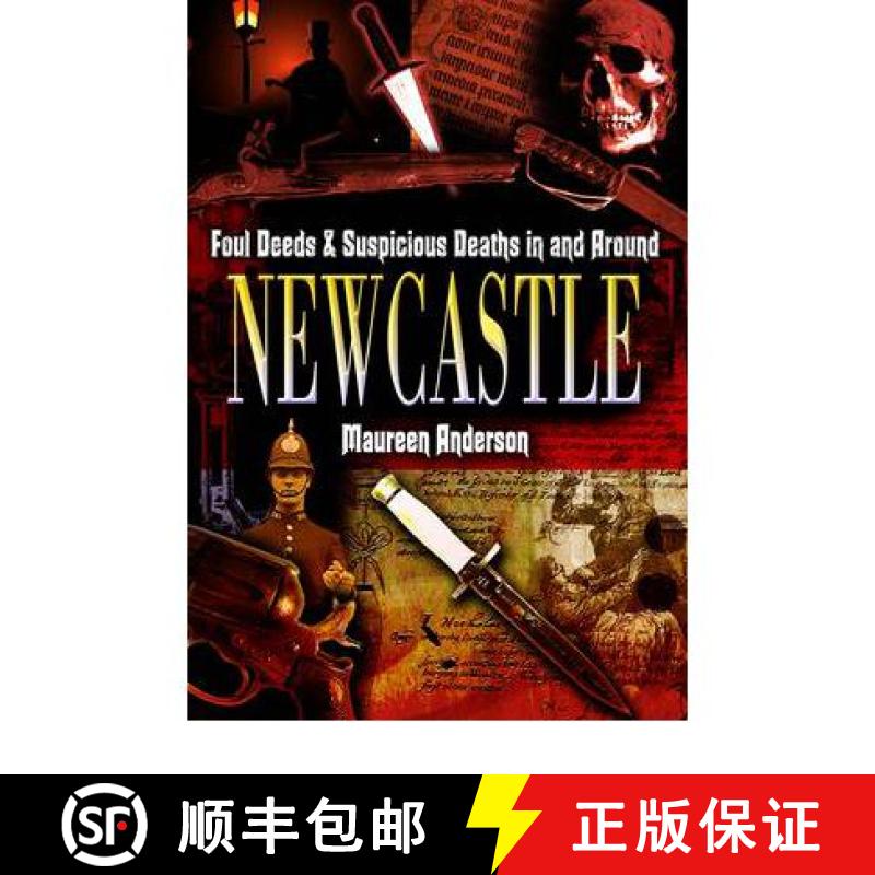 【3-4周达】Foul Deeds and Suspicious Deaths in and Around Newcastle [9781903425343]