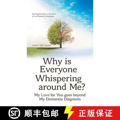 【3-4周达】Why Is Everyone Whispering Around Me?: My Love for You Goes Beyond  My Dementia Diagnosis [9781973682769]