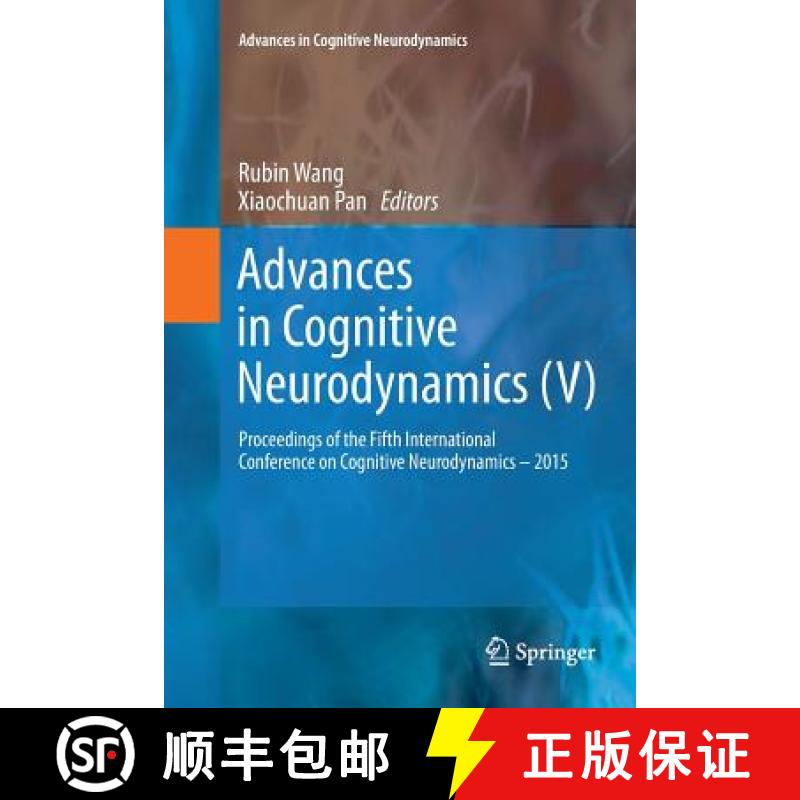 【4周达】Advances in Cognitive Neurodynamics (V) : Proceedings of the Fifth International Conference ... [9789811091049]