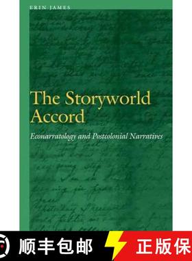 【3-4周达】The Storyworld Accord: Econarratology and Postcolonial Narratives [9780803243989]