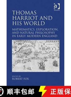 【3-4周达】Thomas Harriot and His World : Mathematics, Exploration, and Natural Philosophy in Early M... [9780754669609]