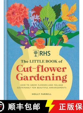 【3-4周达】Rhs the Little Book of Cut-Flower Gardening: The Sustainable Way to Grow Flowers and Folia... [9781784728892]