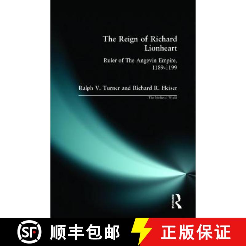 【3-4周达】The Reign of Richard Lionheart : Ruler of The  Angevin Empire, 1189-1199 [9780582256590]