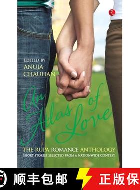 【3-4周达】An Atlas of Love the Rupa Romance Anthology Edited By Anuja Chauhan [9788129130006]