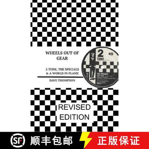 【3-4周达】Wheels Out of Gear: 2-Tone, the Specials & a World in Flame (Revised Edition): 2-Tone, the... [9781387334087]