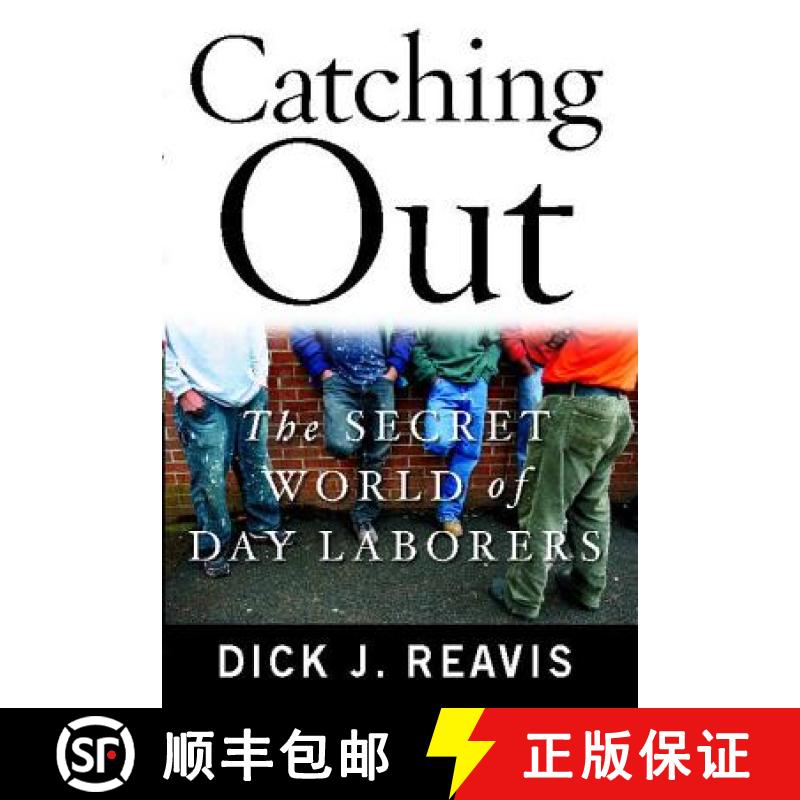 【3-4周达】Catching Out: The Secret World of Day Laborers [9781439154809]