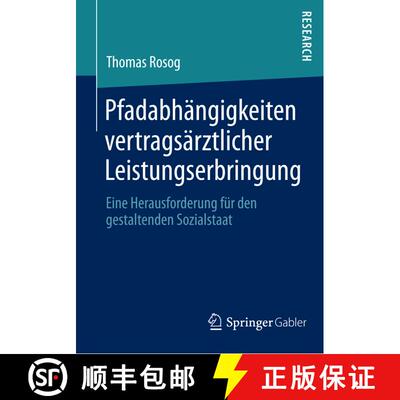 【3-4周达】Pfadabhängigkeiten vertragsärztlicher Leistungserbringung : Eine Herausforderung für de... [9783658040208]