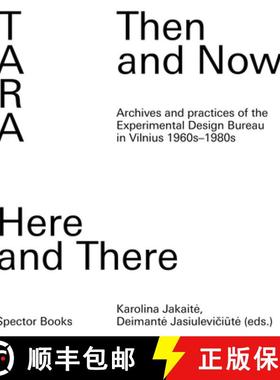 【3-4周达】Tara: Then and Now, Here and There: Archives and Practices of the Experimental Design Bure... [9783959058605]