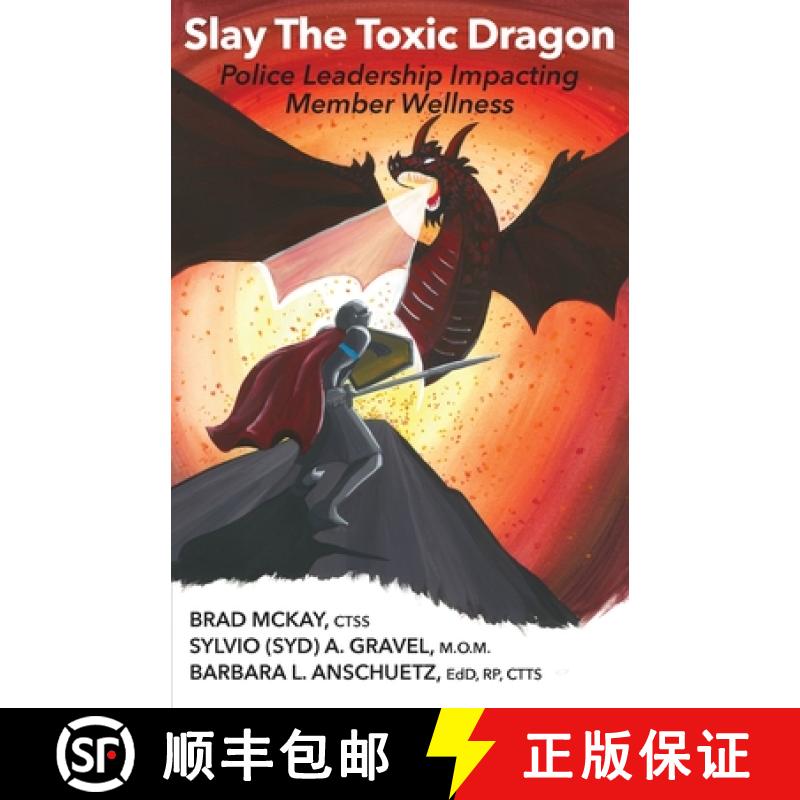 【3-4周达】Slay The Toxic Dragon: Police Leadership Impacting Member Wellness [9780988131682]