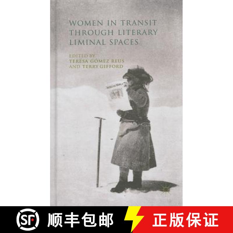 【3-4周达】Women in Transit Through Literary Liminal Spaces [9781137330468]