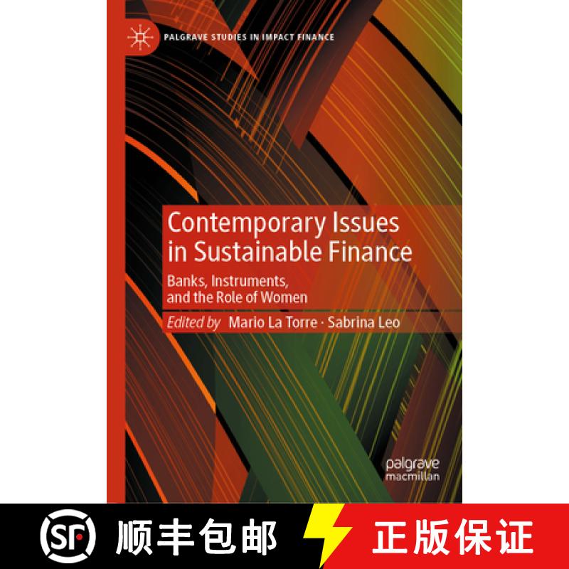 【3-4周达】Contemporary Issues in Sustainable Finance : Banks, Instruments, and the Role of Women [9783031452215]