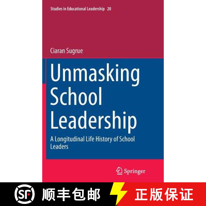 【3-4周达】Unmasking School Leadership : A Longitudinal Life History of School Leaders [9789402408119]