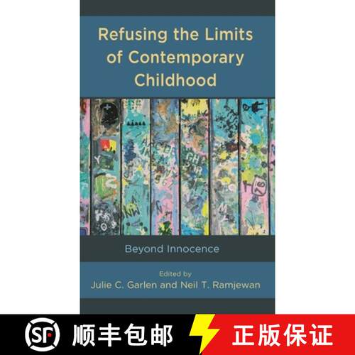 【3-4周达】精装 Refusing the Limits of Contemporary Childhood : Beyond Innocence [9781666911534]