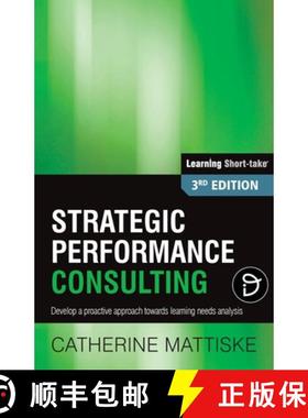 【3-4周达】Strategic Performance Consulting: Develop a proactive approach towards learning needs anal... [9781921547119]