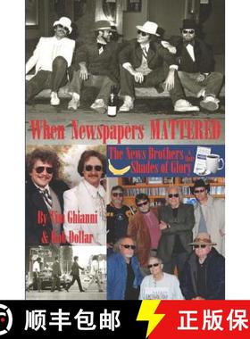 预订 When Newspapers Mattered: The News Brothers & Their Shades of Glory [9781937763237]