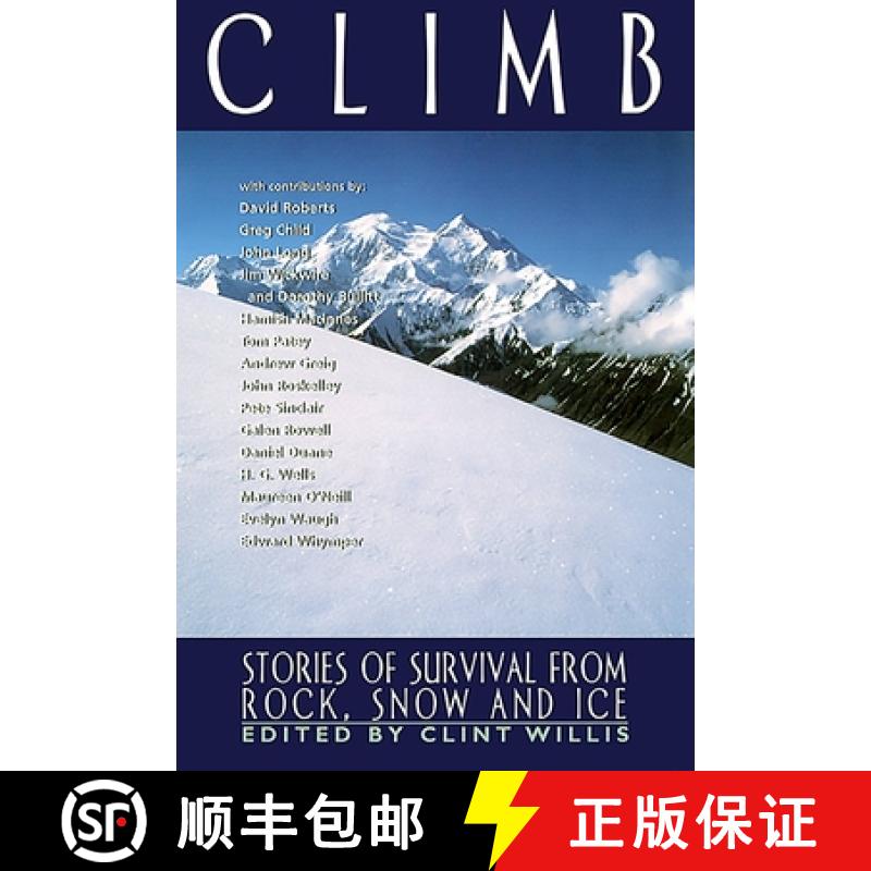 【2-3周达】Climb : Stories of Survival from Rock, Snow, and Ice: Stories of Survival from Rock, Snow,... [9781560252504]