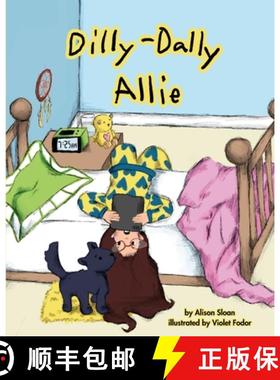【3-4周达】Dilly-Dally Allie: A back-to-school story about managing time and anxiety [9798991179508]