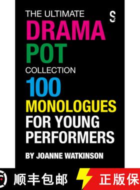 【3-4周达】The Ultimate Drama Pot Collection : 100 Monologues for Young Performers [9781913630645]