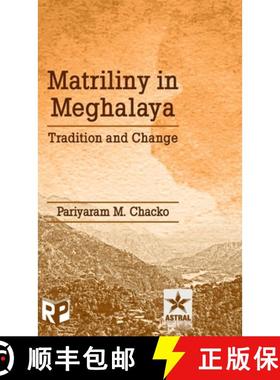 【3-4周达】Matriliny in Meghalaya: Tradition and Change [9789359191553]